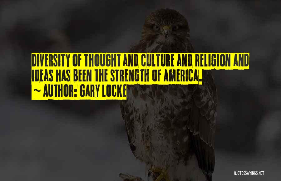 Diversity And Strength Quotes By Gary Locke