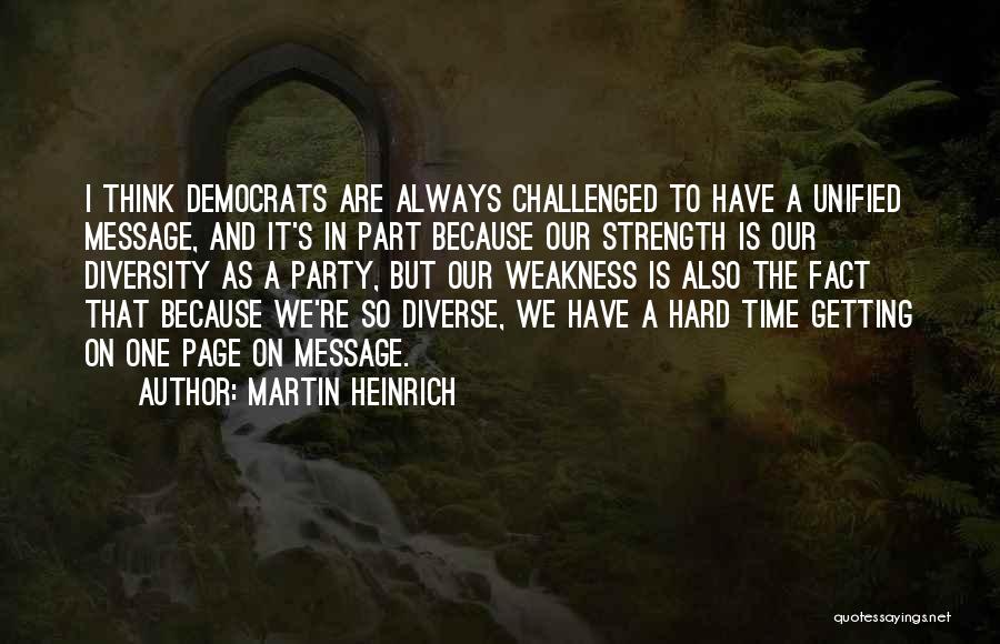 Diversity And Strength Quotes By Martin Heinrich
