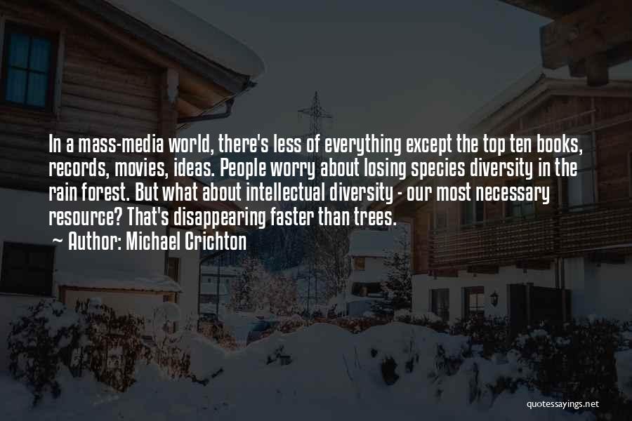 Diversity In Books Quotes By Michael Crichton