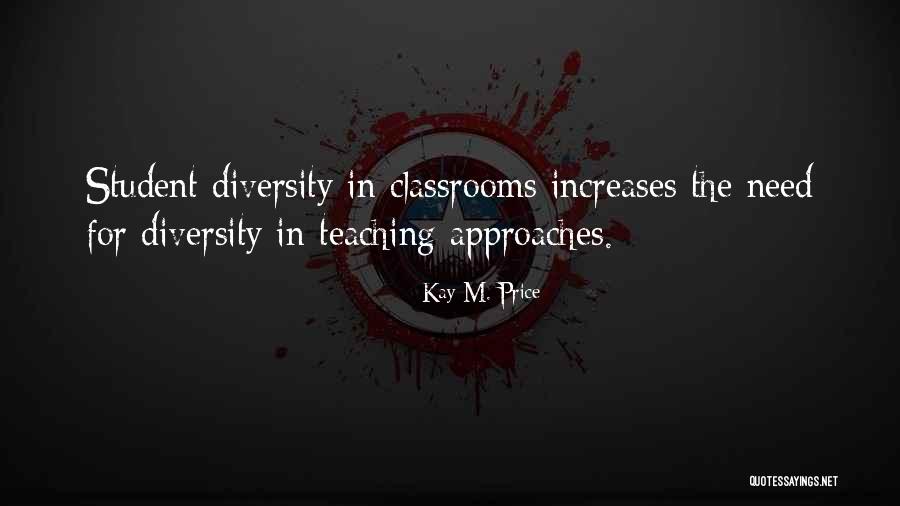 Diversity In Classrooms Quotes By Kay M. Price Diversity In Classrooms Quotes By Kay M. Price