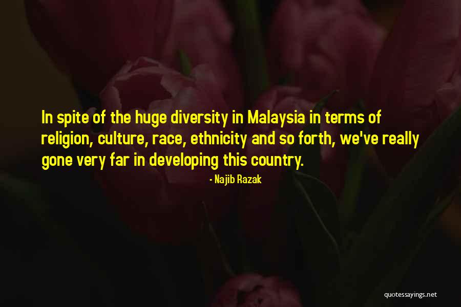 Diversity In Culture Quotes By Najib Razak Diversity In Culture Quotes By Najib Razak