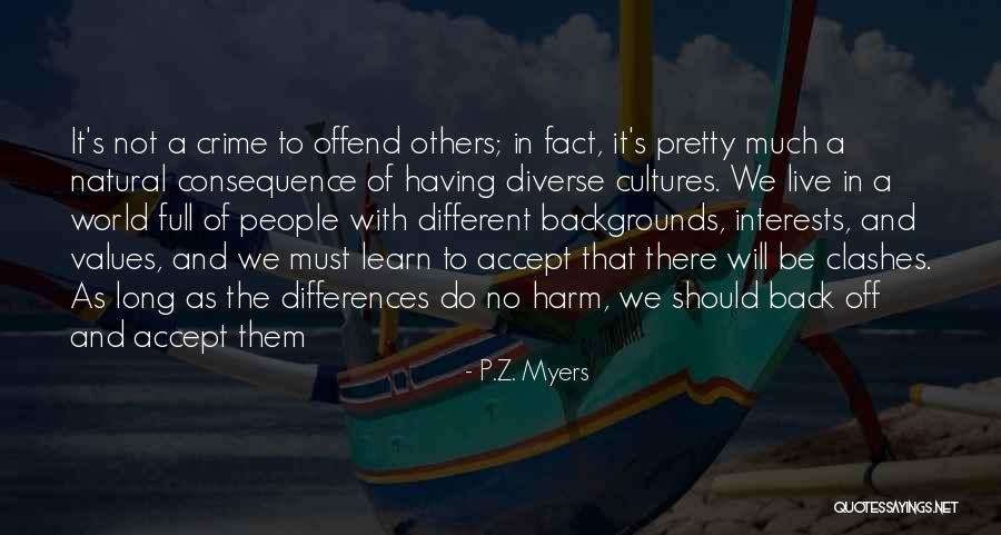 Diversity In Culture Quotes By P.Z. Myers Diversity In Culture Quotes By P.Z. Myers