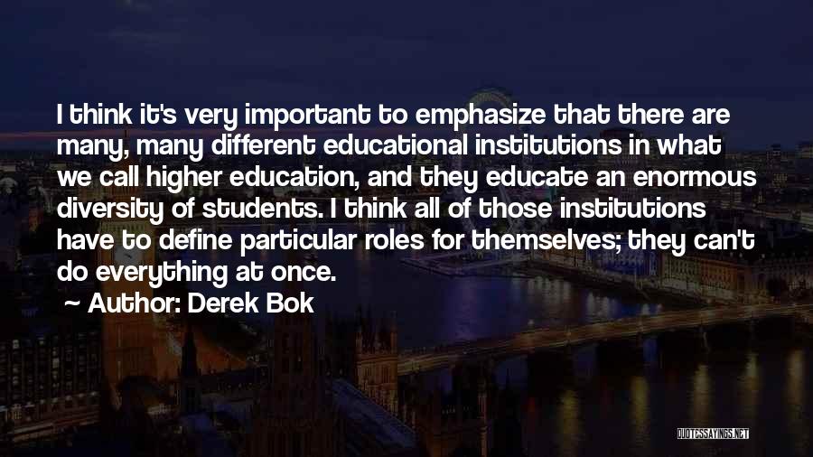 Diversity In Higher Education Quotes By Derek Bok