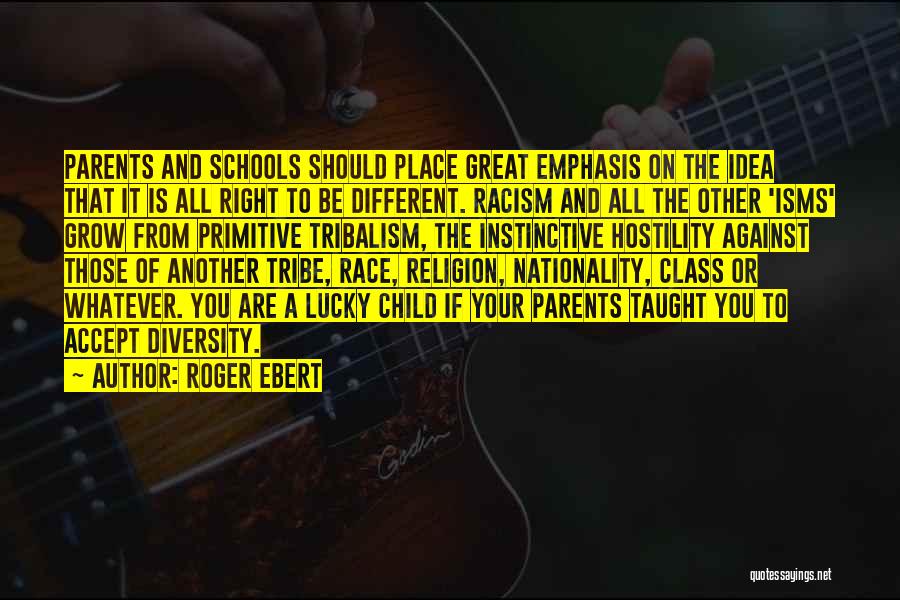 Diversity In Schools Quotes By Roger Ebert