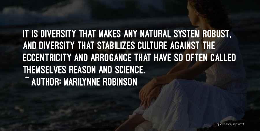 Diversity In Science Quotes By Marilynne Robinson