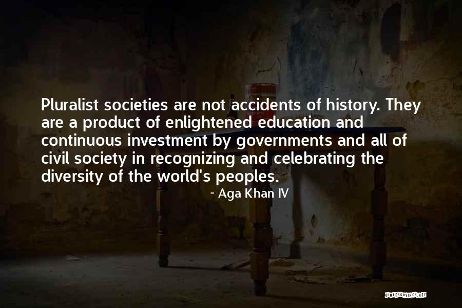 Diversity In Society Quotes By Aga Khan IV Diversity In Society Quotes By Aga Khan IV