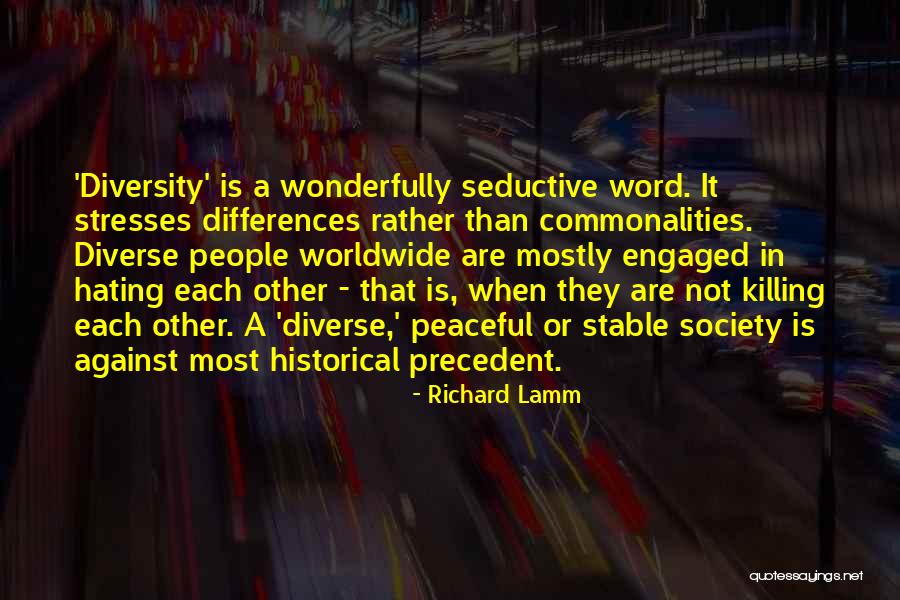 Diversity In Society Quotes By Richard Lamm Diversity In Society Quotes By Richard Lamm