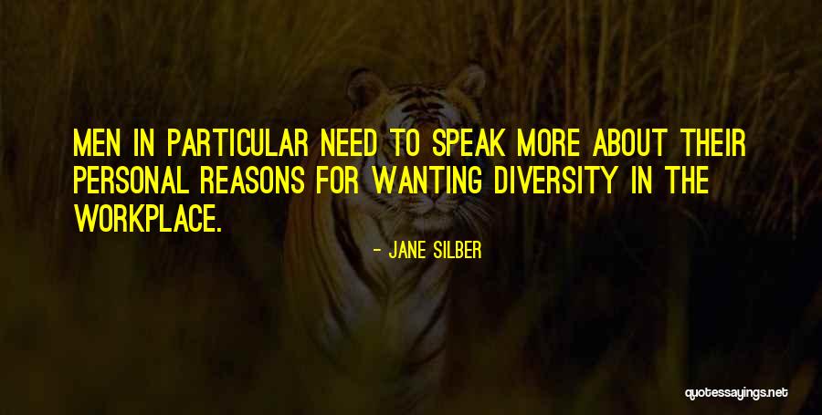 Diversity In Workplace Quotes By Jane Silber