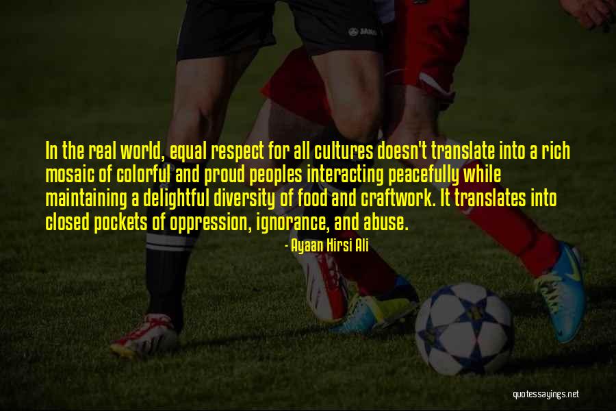 Diversity In World Quotes By Ayaan Hirsi Ali Diversity In World Quotes By Ayaan Hirsi Ali