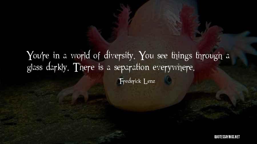 Diversity In World Quotes By Frederick Lenz Diversity In World Quotes By Frederick Lenz