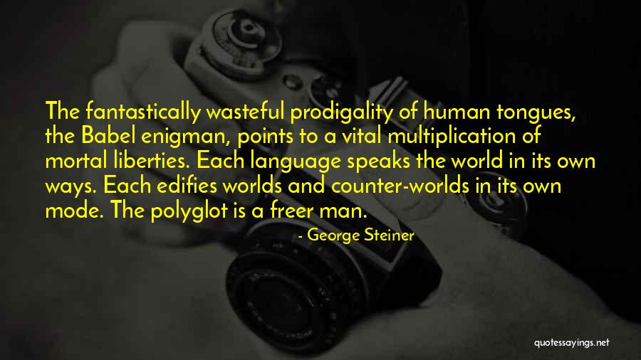 Diversity In World Quotes By George Steiner Diversity In World Quotes By George Steiner