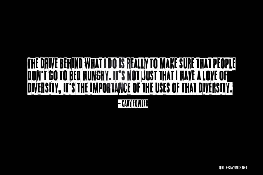 Diversity Love Quotes By Cary Fowler Diversity Love Quotes By Cary Fowler