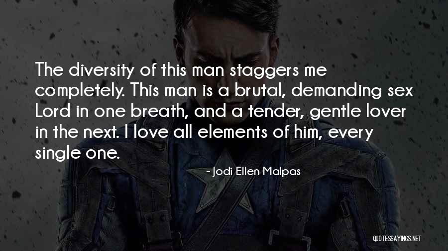 Diversity Love Quotes By Jodi Ellen Malpas Diversity Love Quotes By Jodi Ellen Malpas