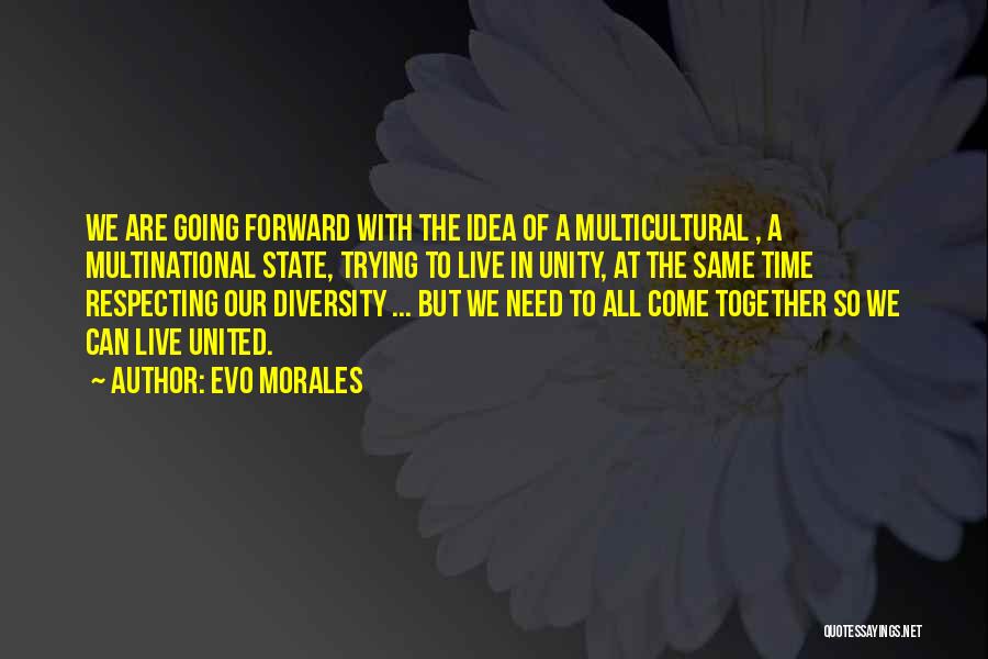 Diversity Multicultural Quotes By Evo Morales