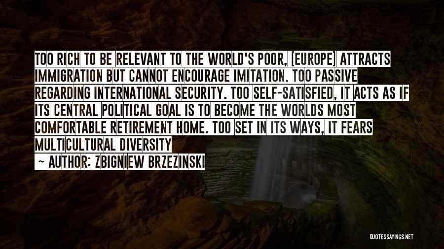 Diversity Multicultural Quotes By Zbigniew Brzezinski