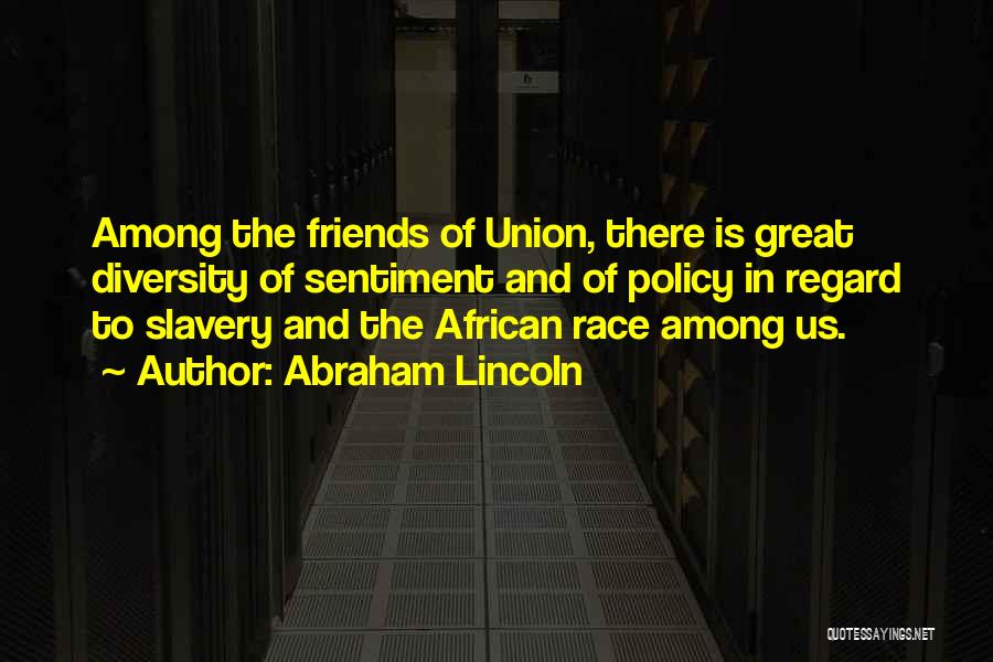 Diversity Quotes By Abraham Lincoln