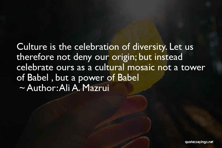 Diversity Quotes By Ali A. Mazrui