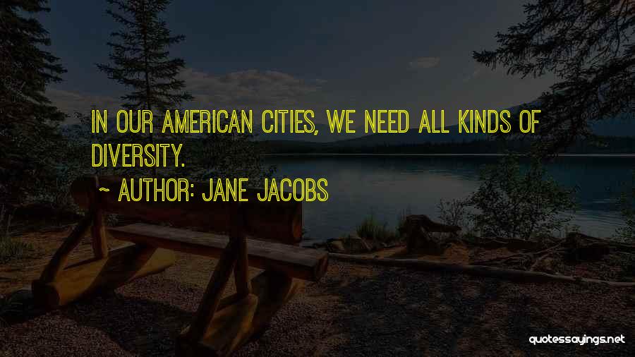 Diversity Quotes By Jane Jacobs