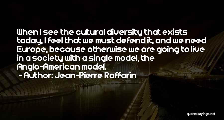 Diversity Quotes By Jean-Pierre Raffarin