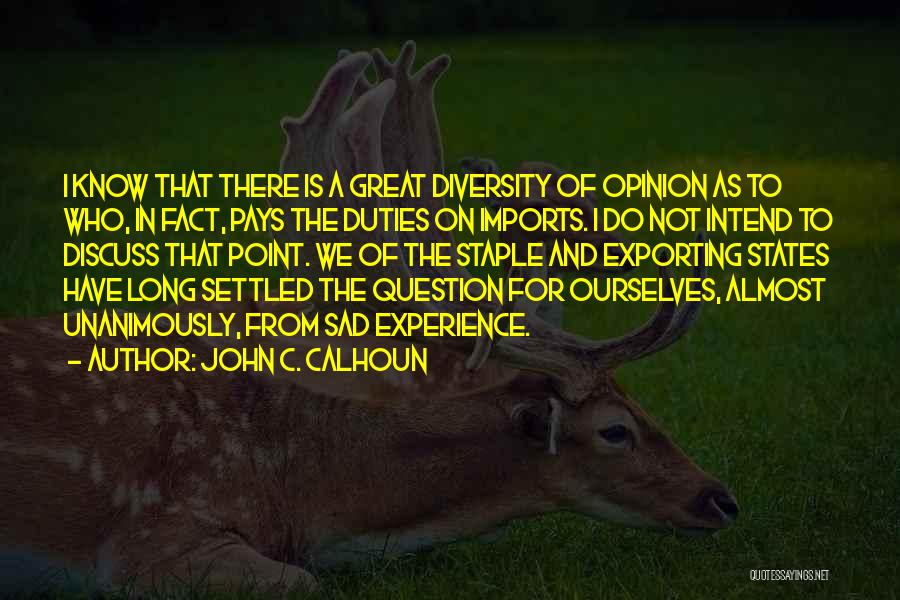 Diversity Quotes By John C. Calhoun