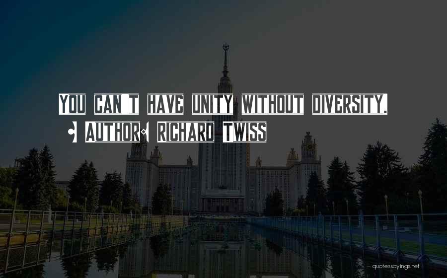 Diversity Quotes By Richard Twiss