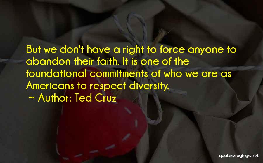 Diversity Quotes By Ted Cruz