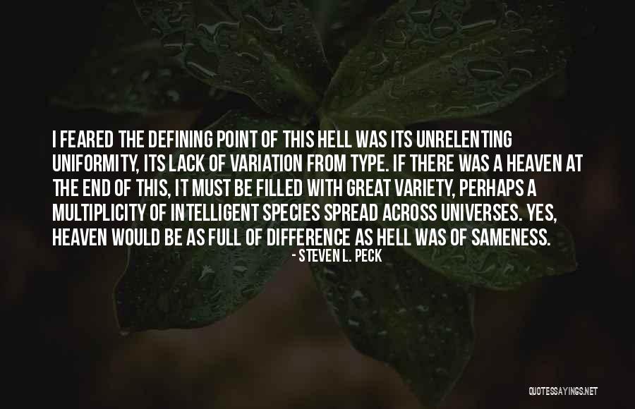 Diversity Variety Quotes By Steven L. Peck Diversity Variety Quotes By Steven L. Peck