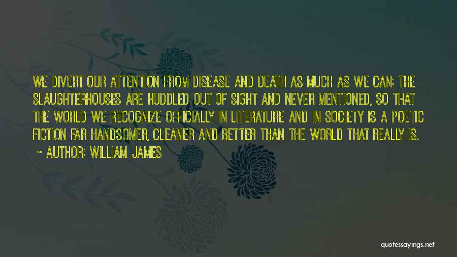 Divert Attention Quotes By William James