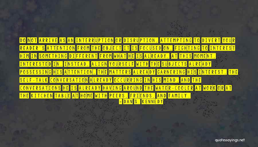 Divert Quotes By Dan S. Kennedy Divert Quotes By Dan S. Kennedy
