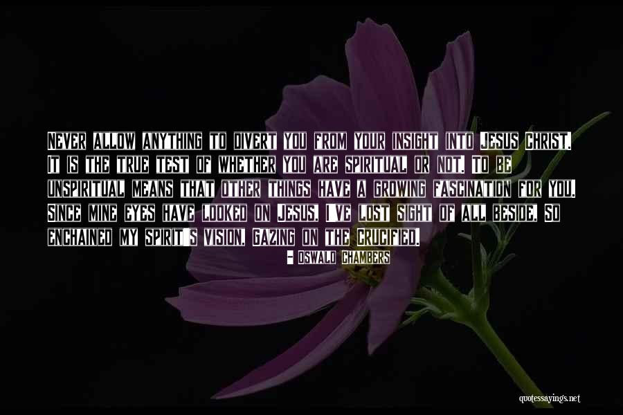 Divert Quotes By Oswald Chambers Divert Quotes By Oswald Chambers