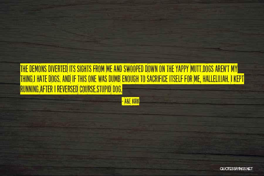 Diverted Quotes By A&E Kirk Diverted Quotes By A&E Kirk