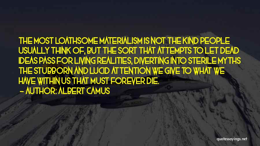 Diverting Attention Quotes By Albert Camus