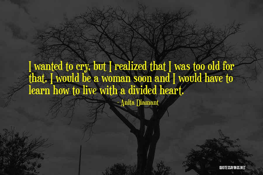 Divided Heart Quotes By Anita Diamant Divided Heart Quotes By Anita Diamant