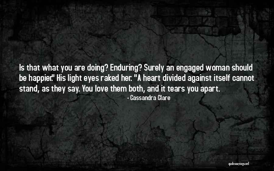 Divided Heart Quotes By Cassandra Clare Divided Heart Quotes By Cassandra Clare