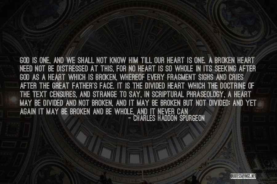 Divided Heart Quotes By Charles Haddon Spurgeon Divided Heart Quotes By Charles Haddon Spurgeon