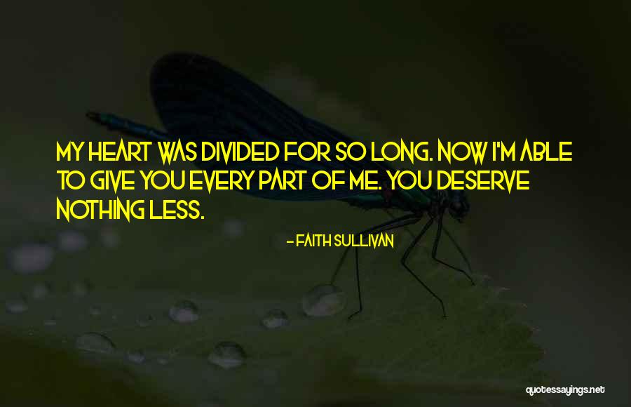 Divided Heart Quotes By Faith Sullivan Divided Heart Quotes By Faith Sullivan