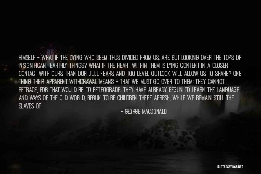 Divided Heart Quotes By George MacDonald Divided Heart Quotes By George MacDonald