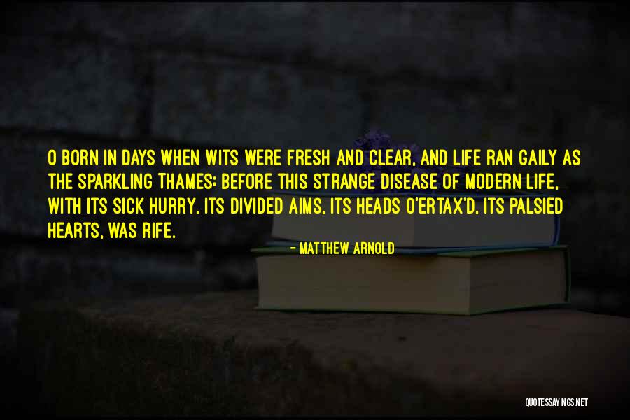 Divided Heart Quotes By Matthew Arnold Divided Heart Quotes By Matthew Arnold