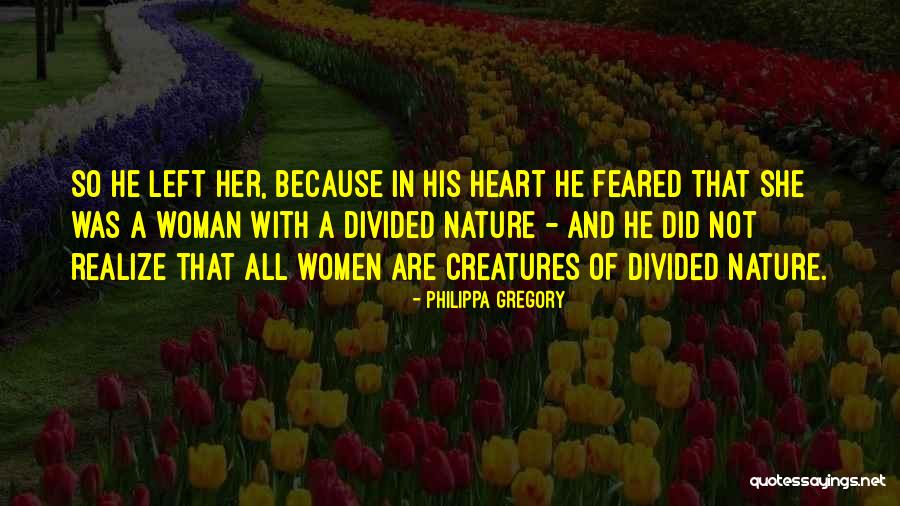 Divided Heart Quotes By Philippa Gregory Divided Heart Quotes By Philippa Gregory