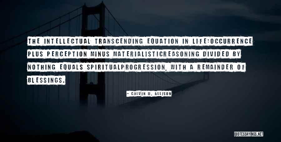 Divided Love Quotes By Calvin W. Allison Divided Love Quotes By Calvin W. Allison