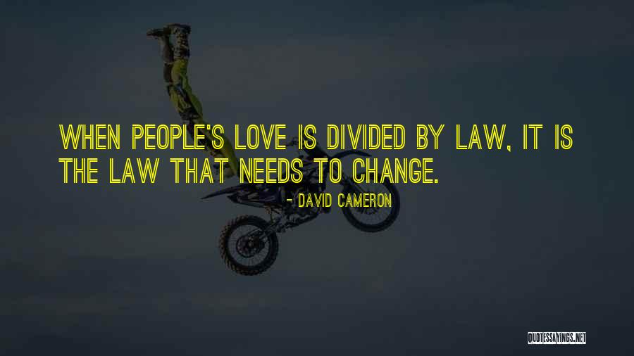 Divided Love Quotes By David Cameron Divided Love Quotes By David Cameron