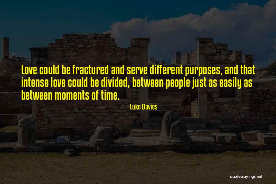 Divided Love Quotes By Luke Davies Divided Love Quotes By Luke Davies
