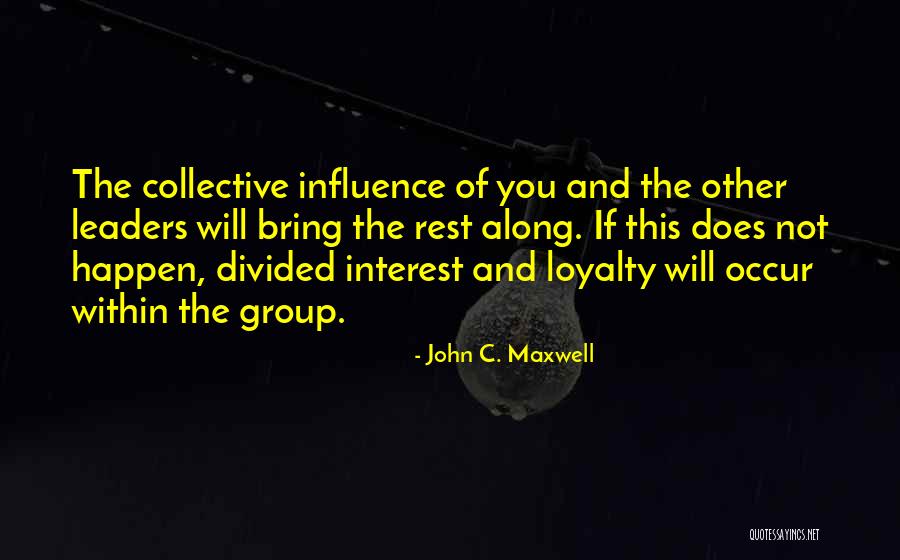 Divided Loyalty Quotes By John C. Maxwell Divided Loyalty Quotes By John C. Maxwell
