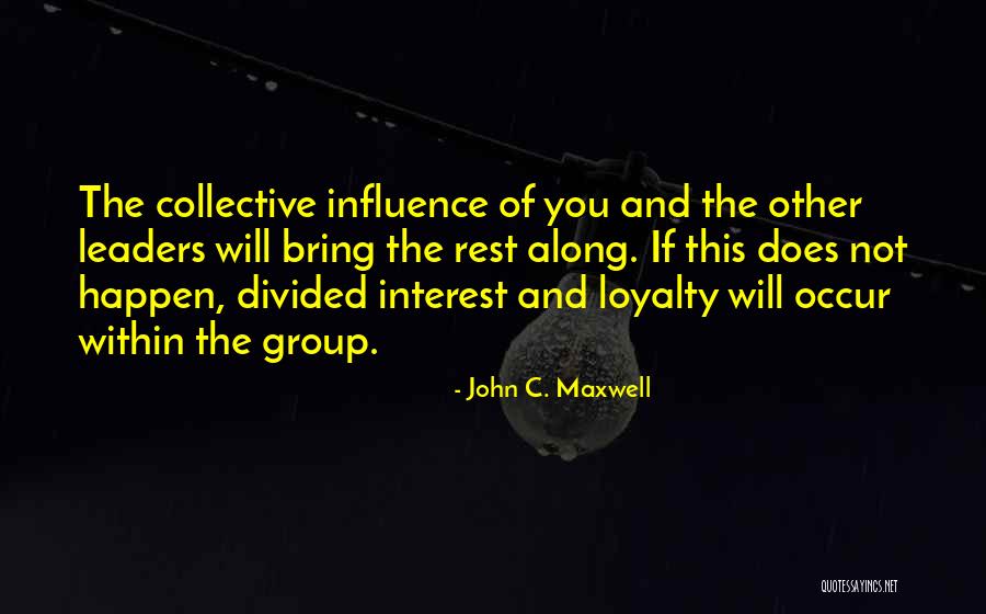 Divided Loyalty Quotes By John C. Maxwell