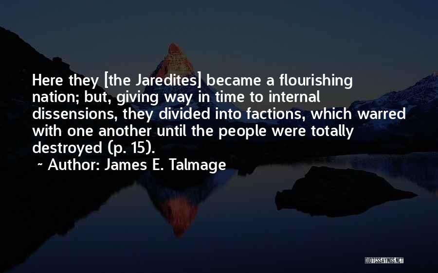 Divided Nation Quotes By James E. Talmage