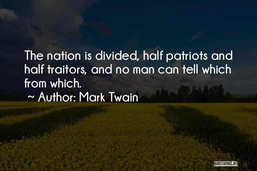 Divided Nation Quotes By Mark Twain