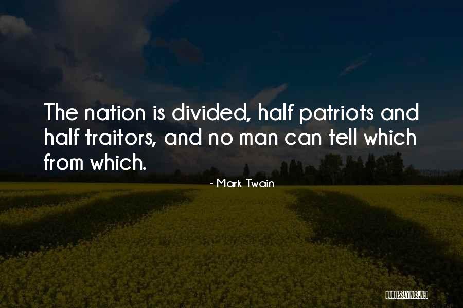 Divided Nation Quotes By Mark Twain