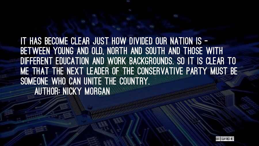 Divided Nation Quotes By Nicky Morgan