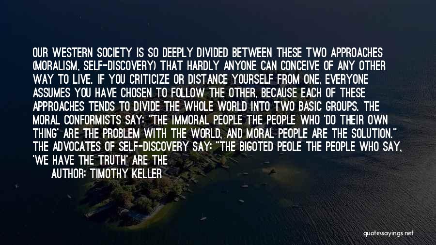 Divided Self Quotes By Timothy Keller