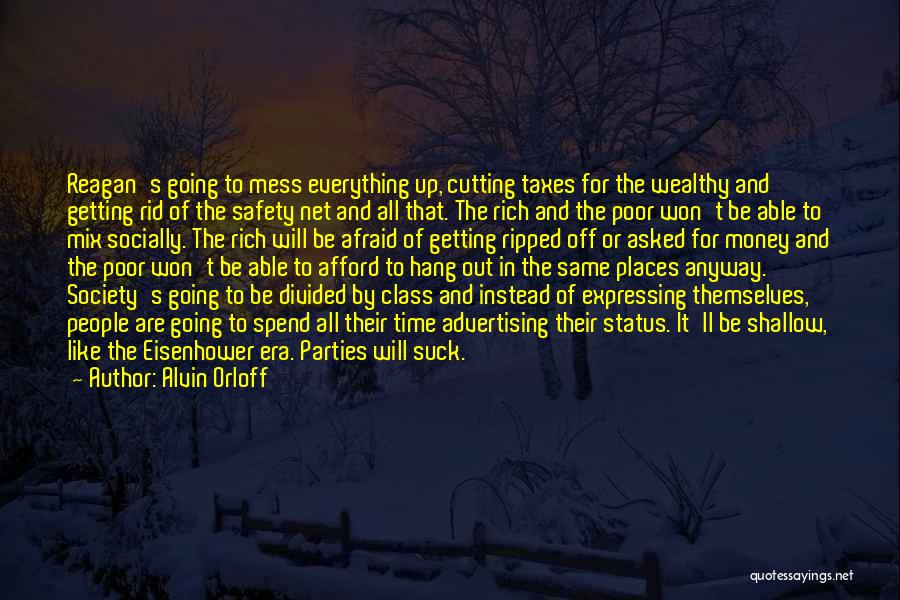 Divided Society Quotes By Alvin Orloff